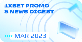 Read more about the article 1XBET NEWS DIGEST – MARCH